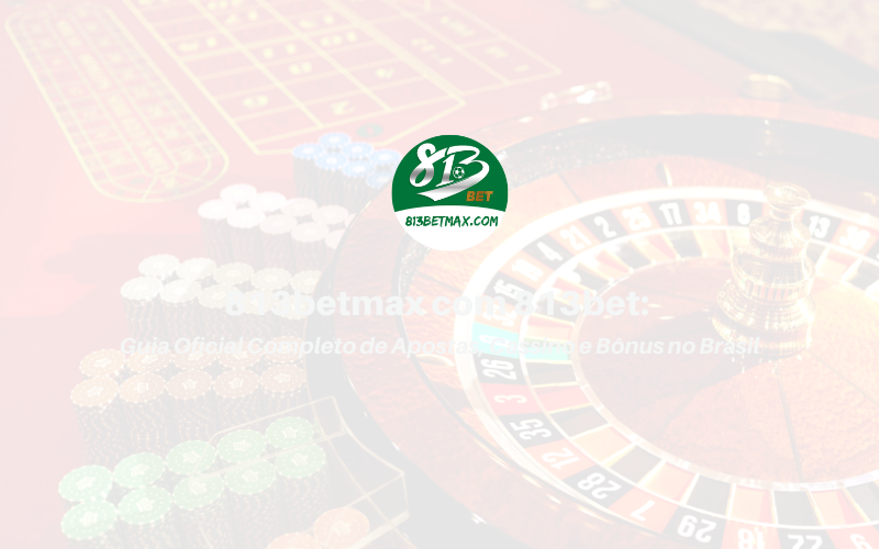 813betmax com 813bet